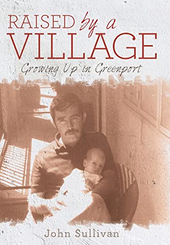 Beispielbild fr Raised by a Village: Growing Up in Greenport zum Verkauf von Nostalgic Books and Elements LLC