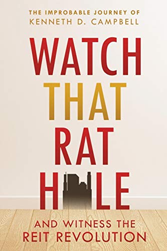 Beispielbild fr Watch that Rat Hole: And Witness the REIT Revolution zum Verkauf von BooksRun