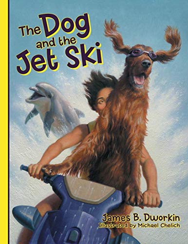 Stock image for The Dog and the Jet Ski for sale by Half Price Books Inc.