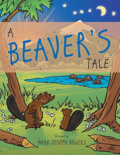 Beispielbild fr A Beavers Tale zum Verkauf von Reuseabook