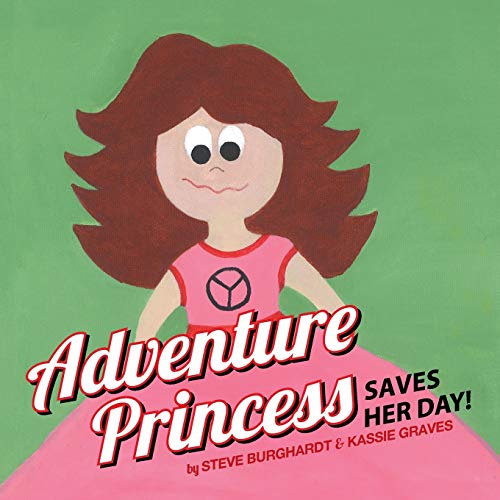 Stock image for Adventure Princess Saves Her Day for sale by Lucky's Textbooks