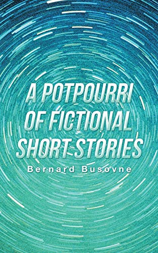 Stock image for A Potpourri of Fictional Short Stories for sale by Chiron Media