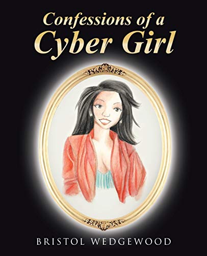 Stock image for Confessions of a Cyber Girl for sale by Chiron Media