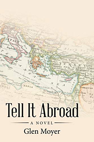 Beispielbild fr Tell It Abroad: A Novel zum Verkauf von Chiron Media