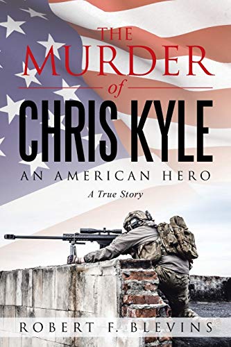 Stock image for The Murder of Chris Kyle: An American Hero for sale by ThriftBooks-Atlanta