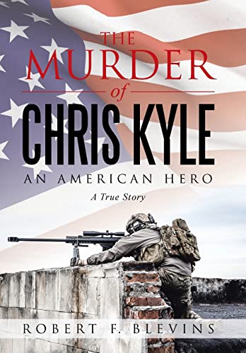 Stock image for The Murder of Chris Kyle: An American Hero for sale by GF Books, Inc.