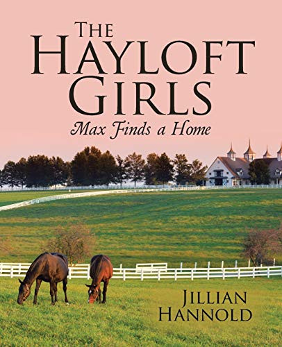 Beispielbild fr The Hayloft Girls: Max Finds a Home zum Verkauf von Chiron Media