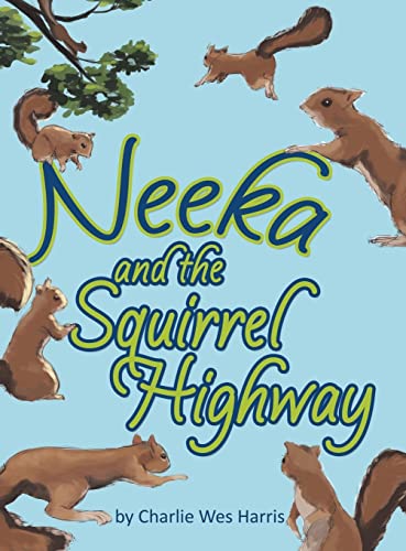 Stock image for Neeka and the Squirrel Highway for sale by ThriftBooks-Atlanta