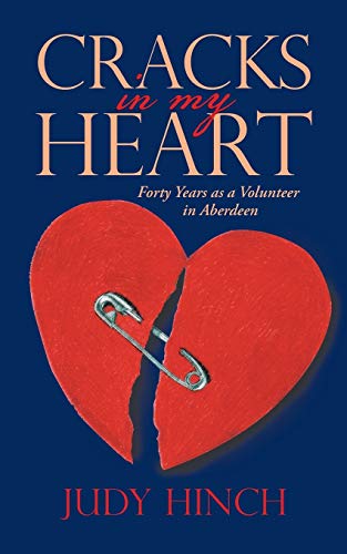 Beispielbild fr Cracks in My Heart: Forty Years as a Volunteer in Aberdeen zum Verkauf von ThriftBooks-Atlanta