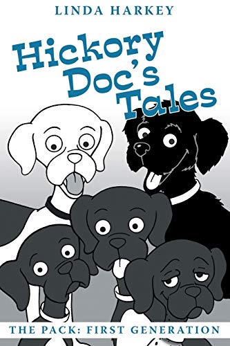 9781480847255: Hickory Doc’s Tales: The Pack: First Generation