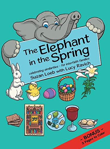 Stock image for The Elephant in the Spring: Celebrating Similarities-for Interfaith Families for sale by Lucky's Textbooks