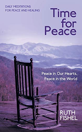 Beispielbild fr Time for Peace: Peace in Our Hearts, Peace in the World zum Verkauf von Goodwill