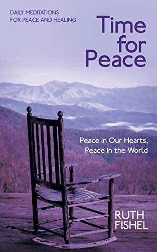 Stock image for Time for Peace: Peace in Our Hearts, Peace in the World for sale by SecondSale
