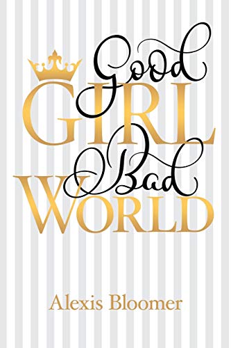 Stock image for Good Girl Bad World for sale by Gulf Coast Books