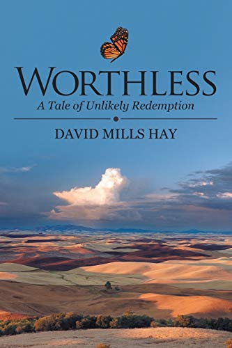 9781480854000: Worthless: A Tale of Unlikely Redemption