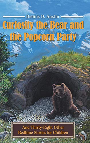 Stock image for Curiosity the Bear and the Popcorn Party: And Thirty-Eight Other Bedtime Stories for Children for sale by ThriftBooks-Dallas