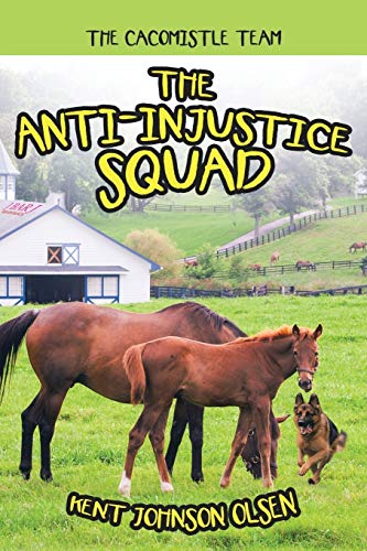 Stock image for The Anti-Injustice Squad: The Cacomistle Team for sale by ThriftBooks-Atlanta