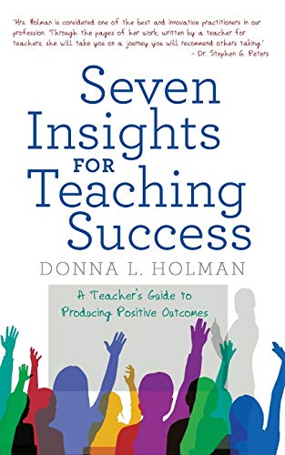 Stock image for Seven Insights for Teaching Success: A Teacher'S Guide to Producing Positive Outcomes for sale by Lucky's Textbooks