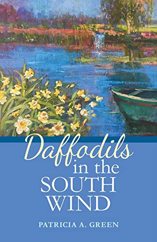 Stock image for Daffodils in the South Wind: A Novel for sale by WorldofBooks