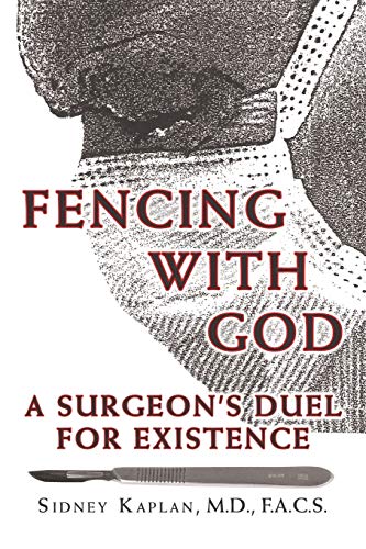 Stock image for Fencing with God: A Surgeon'S Duel for Existence for sale by ThriftBooks-Dallas