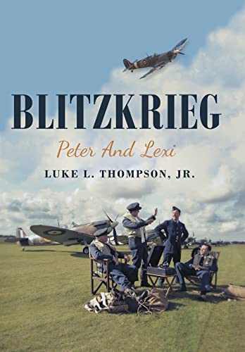 Stock image for Blitzkrieg: Peter and Lexi for sale by Bookmonger.Ltd