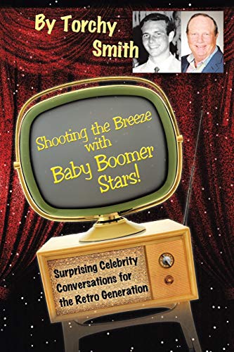 Beispielbild fr Shooting the Breeze with Baby Boomer Stars!: Surprising Celebrity Conversations for the Retro Generation zum Verkauf von BooksRun