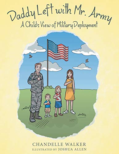 Stock image for Daddy Left with Mr. Army: A Child's View of Military Deployment for sale by -OnTimeBooks-