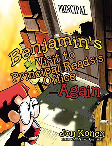 Imagen de archivo de Benjamin's Visit to Principal Reads's Office-Again a la venta por ThriftBooks-Dallas