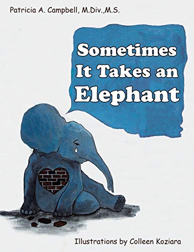 Imagen de archivo de Sometimes It Takes an Elephant a la venta por Lucky's Textbooks