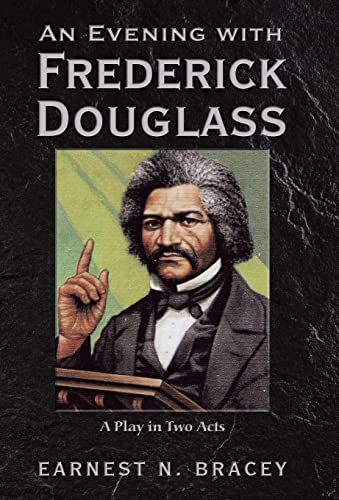 Stock image for An Evening with Frederick Douglass: A Play in Two Acts for sale by Lucky's Textbooks