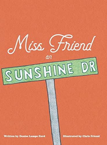 Beispielbild fr Miss Friend on Sunshine Dr zum Verkauf von Better World Books