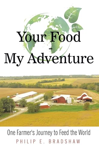 Beispielbild fr Your Food My Adventure: One Farmer's Journey to Feed the World zum Verkauf von BooksRun