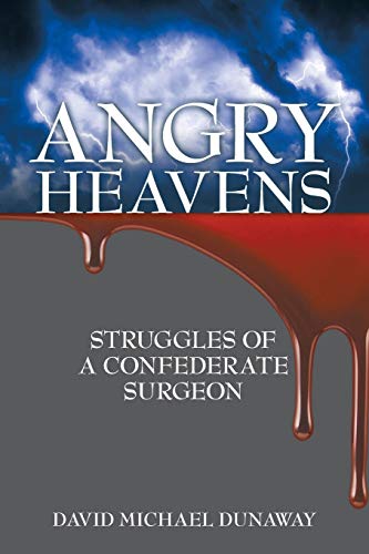 Stock image for Angry Heavens: Struggles of a Confederate Surgeon for sale by HPB-Diamond