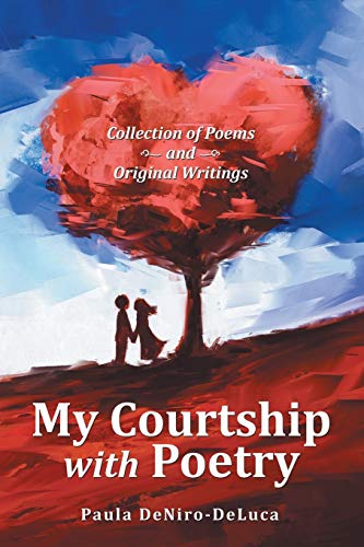 Beispielbild fr My Courtship with Poetry: Collection of Poems and Original Writings zum Verkauf von Lucky's Textbooks
