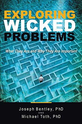 9781480889439: Exploring Wicked Problems: What They Are and Why They Are Important