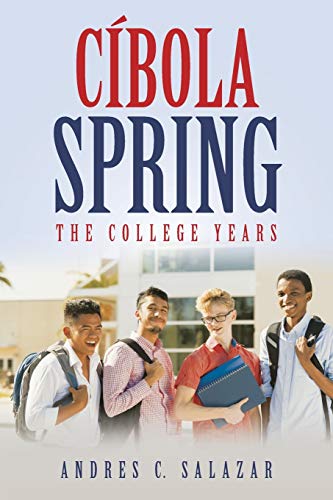 Stock image for Cbola Spring: The College Years for sale by Lucky's Textbooks