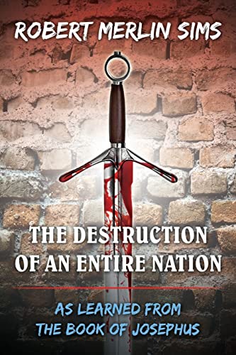 Stock image for THE DESTRUCTION OF AN ENTIRE NATION for sale by Lakeside Books