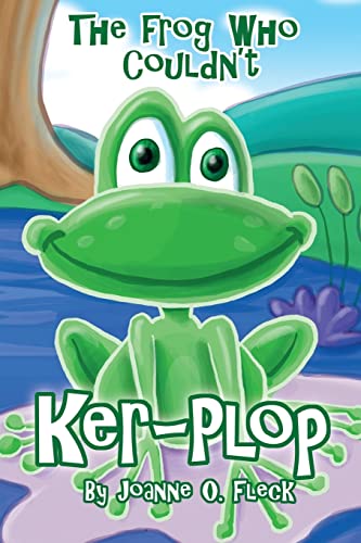 9781480908925: The Frog Who Couldn't Ker-Plop
