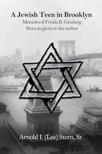 9781480908932: A Jewish Teen in Brooklyn: Memoirs of Freida R. Ginsberg Stern As Given to the Author