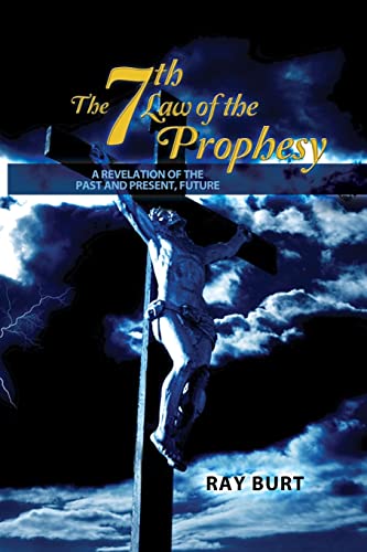 Imagen de archivo de The Seventh Law of the Prophesy: A Revelation of the Past and Present, Future a la venta por Revaluation Books