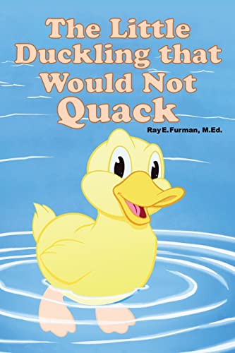 9781480933309: The Little Duckling that Would Not Quack