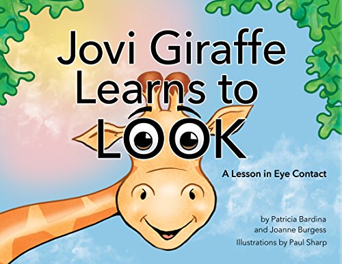 Stock image for Jovi Giraffe Learns to Look: A Lesson in Eye Contact for sale by Better World Books