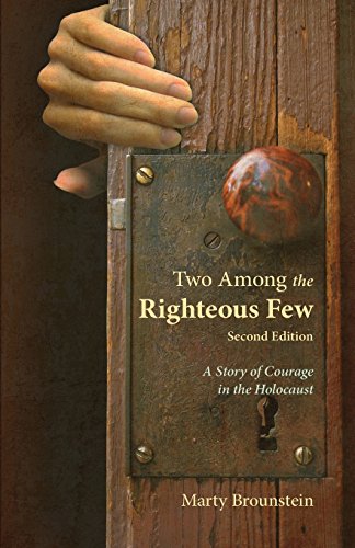 Stock image for Two Among the Righteous Few: A Story of Courage in the Holocaust (Second Edition) for sale by Decluttr