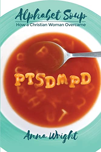 Stock image for Alphabet Soup: How a Christian Woman Overcame for sale by Lakeside Books