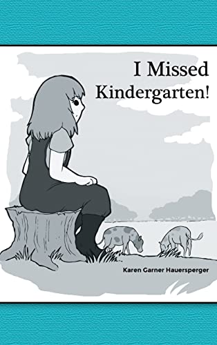 Stock image for I Missed Kindergarten! for sale by Lakeside Books