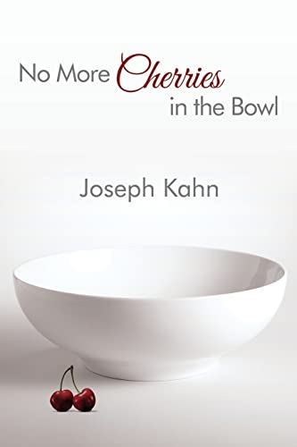 Stock image for No More Cherries in the Bowl for sale by Lakeside Books