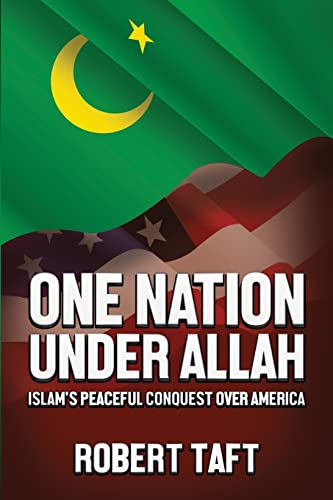 Stock image for One Nation Under Allah: Islam's Peaceful Conquest over America for sale by Lakeside Books