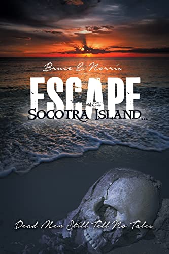 9781480965713: Escape Socotra Island... Dead Men Still Tell No Tales