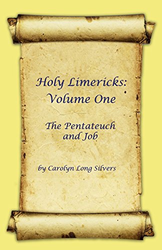Beispielbild fr Holy Limericks: Volume One, the Pentateuch and Job zum Verkauf von Lakeside Books