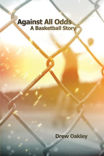 Stock image for Against All Odds: A Basketball Story for sale by Goodwill